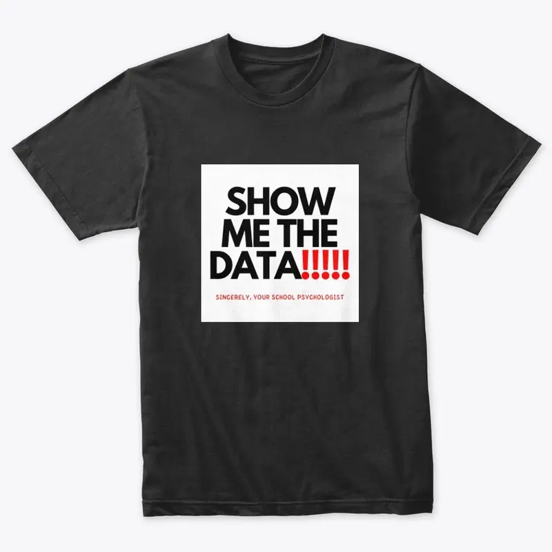 SHOW ME THE DATA!!